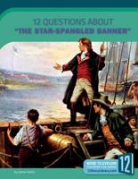 12 Questions about the Star Spangled Banner 1632352885 Book Cover