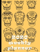 2020 Weekly Planner: Creepy But Cool Sugar Skulls Day Of The Dead At-A-Glance Organizer Diary With Journal Pages - 1695345029 Book Cover