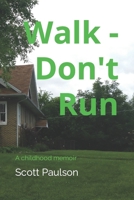 Walk - Don't Run 1792653158 Book Cover