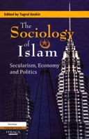 The Sociology of Islam: Secularism, Economy and Politics 0863723713 Book Cover