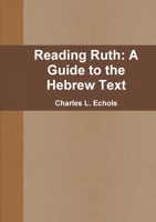 Reading Ruth: A Guide to the Hebrew Text 1257437852 Book Cover
