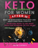 Keto Diet Cookbook for Woman After 50: Ketogenic Diet to Weight Loss and Improve Your Mind null Book Cover