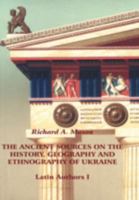 The Ancient Sources On The History, Geography And Ethnography Of Ukraine   Latin Authors, Part 1 1425150845 Book Cover