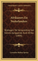 Afrikaners En Nederlanders: Bijdragen Tot Verspreiding Van Kennis Aangaande Zuid-Afrika (1896) 1168063442 Book Cover