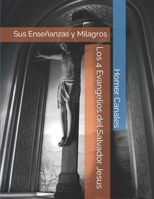 Los 4 Evangelios del Salvador Jesus: Sus Enseñanzas y Milagros 1726499189 Book Cover