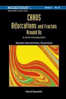 Chaos, Bifurcations and Fractals Around Us: A Brief Introduction (World Scientific Series on Nonlinear Science, Series a) 9812386890 Book Cover
