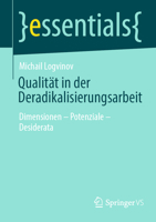 Qualität in der Deradikalisierungsarbeit: Dimensionen – Potenziale – Desiderata (essentials) 365836551X Book Cover