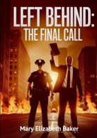 Left Behind: The Final Call (Christian Books) B0F4PSP8N9 Book Cover
