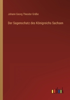 Der Sagenschatz des Königreichs Sachsen (German Edition) 3368602403 Book Cover