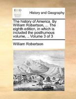 The History of America. Volume 3 of 3 1170347665 Book Cover