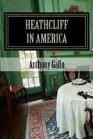 Heathcliff in America: A Two Act Black Comedy 1494200147 Book Cover
