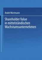 Shareholder Value in Mittelstandischen Wachstumsunternehmen 3824475456 Book Cover