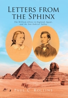 Letters from the Sphinx: The William Allens in England, Egypt, and the San Gabriel Valley 1644687208 Book Cover