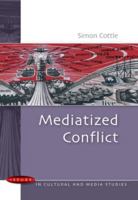 Mediatized Conflicts (Issues in Cultural and Media Stedies) 0335214525 Book Cover