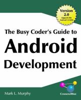 The Busy Coder's Guide to Android Development 0981678009 Book Cover