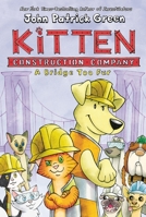 Kitten Construction Company: A Bridge Too Fur 1250801915 Book Cover