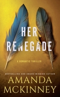 Her Renegade (A Romantic Thriller): Steele Shadows Mercenaries B0CQ8N6ZM4 Book Cover