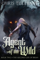 Agent of the Wild : A Fantasy LitRPG 1955081204 Book Cover