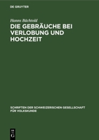 Die Gebräuche bei Verlobung und Hochzeit 3112675975 Book Cover