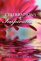 Celebrations and Inspirations 1477103856 Book Cover