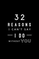 32 Reasons I Can't Say I Do Without You: Fill In Prompted Memory Book 1705543669 Book Cover
