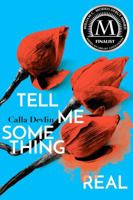 Tell Me Something Real 1481461168 Book Cover