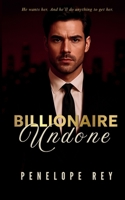 Billionaire Undone (Insatiable Billionaire) B0FMN8121K Book Cover