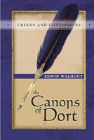 The Canons of Dort: A Theological and Pastoral Critique 1365602621 Book Cover