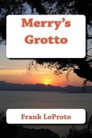 Merry's Grotto 1718824068 Book Cover