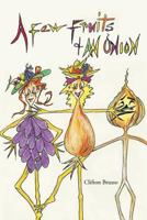 A Few Fruits and an Onion 1640277153 Book Cover