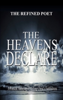 The Heavens Declare: A Poetical Anthology Extolling Christ's Faithfulness (Poetry Anthology) B0GHT8KSW7 Book Cover