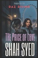 The Price of Love: Crime Romance Novel in Asian gangland London City (RAZ RISING - Drummond Street Boys) B0HDSRRZGQ Book Cover