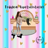 Fräulein Quietschstiefel: Miss Squeaky Boots B09TN1PYSB Book Cover