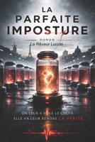 La parfaite Imposture (French Edition) B0GQLLGFVD Book Cover