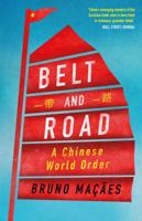 Belt and Road: A Chinese World Order 1787380025 Book Cover