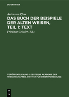 Das Buch Der Beispiele Der Alten Weisen, Teil 1: Text 3112544757 Book Cover