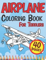 Airplane Coloring Book for Toddlers: Cute Plane Colouring Books Beautiful Pages for Kids Age 4-8 B08P3H16HP Book Cover