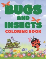 Bugs And Insects Coloring Book: Fascinating Unique Collection Of Colouring Activities For Kids Ages 4-8 B08HRT9VBL Book Cover
