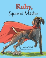 Ruby, Squirrel Master B0F23C2WN7 Book Cover