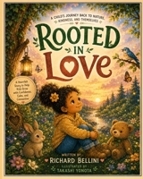 Rooted In Love: A Rhyming Nature Story About Gratitude and Mindfulness for Ages 3–6. B0H22VM5CP Book Cover