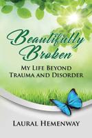 Beautifully Broken 1681028387 Book Cover