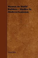 Women as World Builders; Studies in Modern Feminism 1279917261 Book Cover