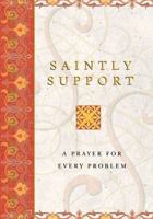 Saintly Support: A Prayer For Every Problem 0740733362 Book Cover