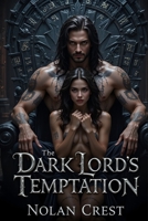 The Dark Lord's Temptation: Bound by Fate. Cursed by Desire. Redeemed by Love B0DYVDLWDG Book Cover