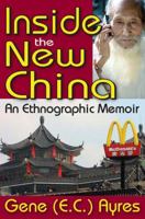 Inside the New China: An Ethnographic Memoir 1412813506 Book Cover