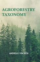 Agroforestry Taxonomy B0F1KRZSSQ Book Cover