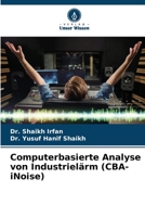 Computerbasierte Analyse von Industrielärm (CBA-iNoise) (German Edition) 6206462161 Book Cover