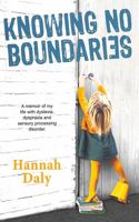 Knowing No Boundaries: A memoir of my life with dyslexia, dyspraxia and sensory processing disorder. 1739226828 Book Cover