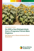Os ODS e Sua Dialogicidade Com o Programa Paraná Mais Orgânico (Portuguese Edition) 3639698541 Book Cover