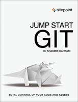 Jump Start Git: Take Control of Your Code and Assets 0994182651 Book Cover